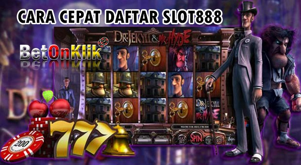 Cara cepat daftar slot888