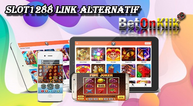 Slot1288 link alternatif