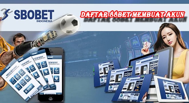 Daftar 88bet dan cara membuat akun judi 88bet