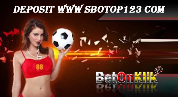 Deposit www sbotop123 com