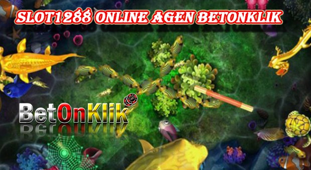 Slot1288 online agen betonklik