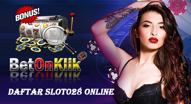 Daftar slot028 online